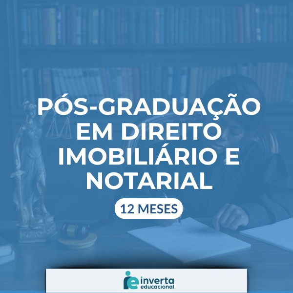 PÓS-GRADUAÇÃO EM DIREITO IMOBILIÁRIO E NOTARIAL - 12 meses